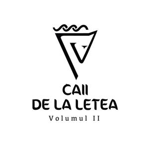 CAII DE LA LETEA VOLUMUL II