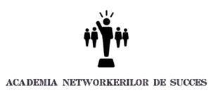 ACADEMIA NETWORKERILOR DE SUCCES