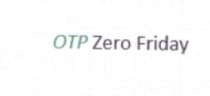 OTP Zero Friday