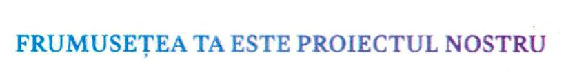FRUMUSEŢEA TA ESTE PROIECTUL NOSTRU