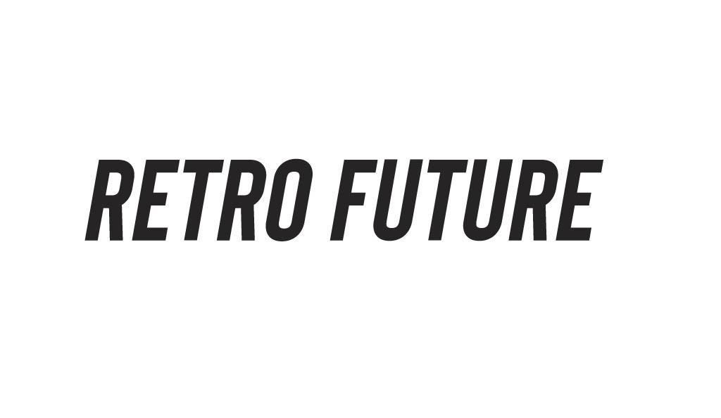 RETRO FUTURE