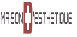 MAISON D'ESTHETIQUE