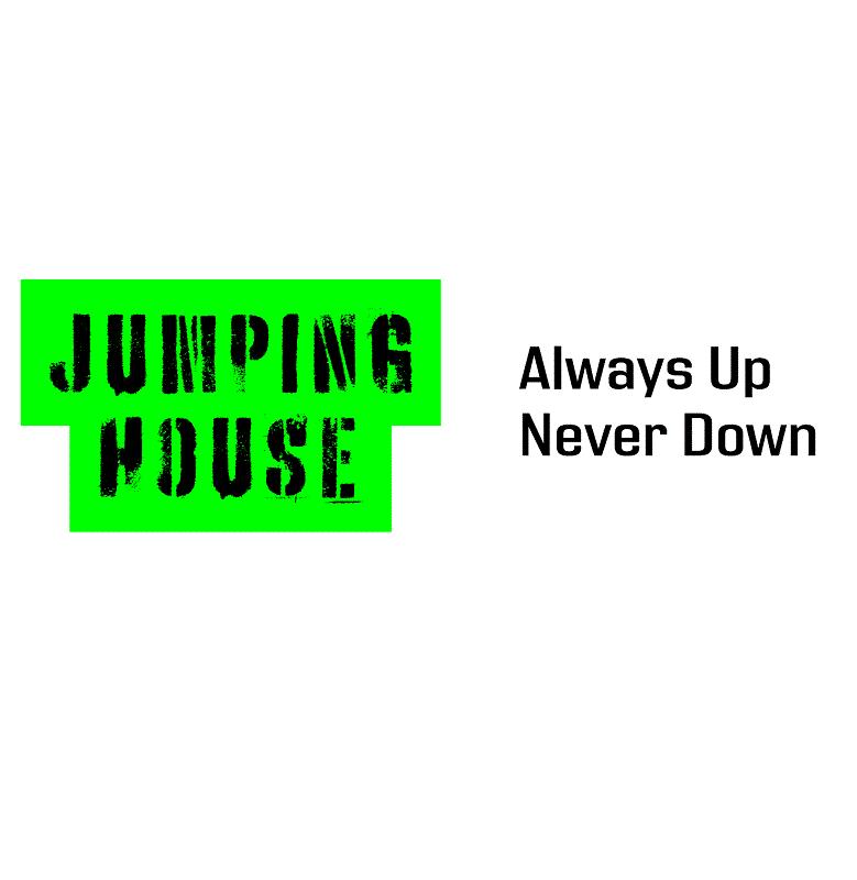 JUMPING HOUSE Always Up Never Down