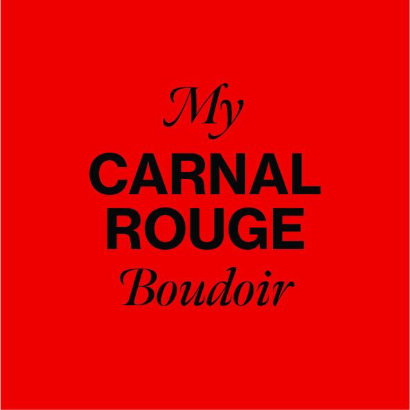 My CARNAL ROUGE Boudoir