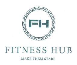 FH FITNESS HUB MAKE THEM STARE