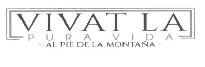 VIVAT LA PURA VIDA AL PIE DE LA MONTANA