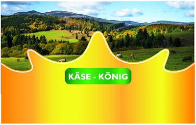 KÄSE - KÖNIG