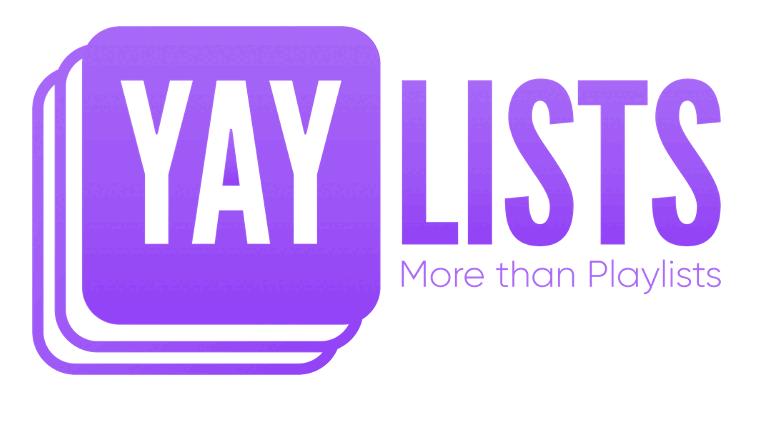 YAYLISTS More than Playlists