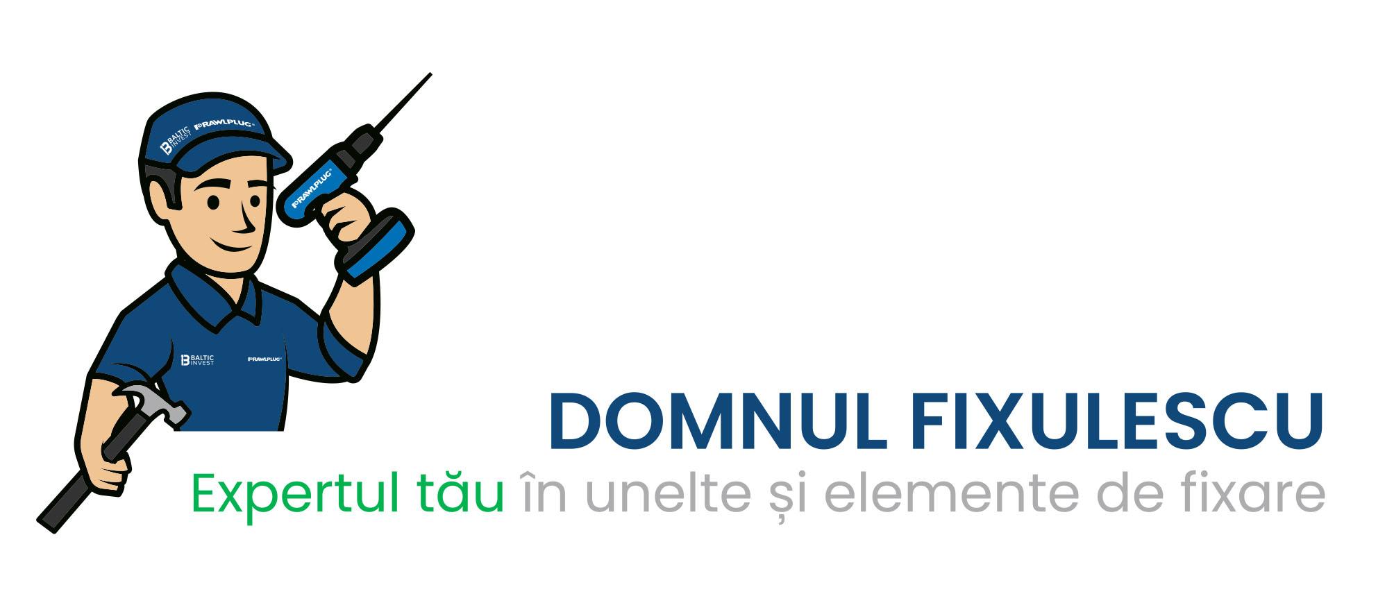 DOMNUL FIXULESCU Expertul tău în unelte și elemente de fixare