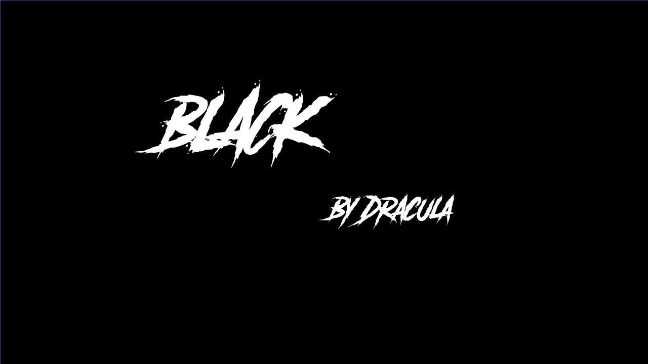 BLACK BY DRACULA