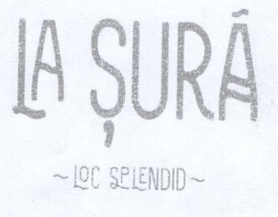 LA ȘURĂ - LOC SPLENDID -