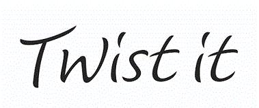 TWIST IT