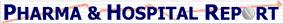 PHARMA & HOSPITAL REPORT