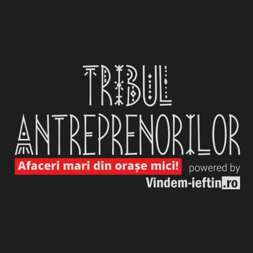 Tribul Antreprenorilor Afaceri mari din orase mici! powered by Vindem-ieftin.ro