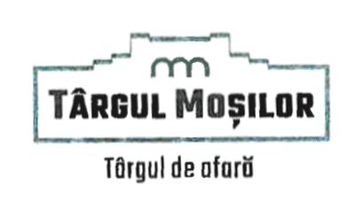 m TÂRGUL MOȘILOR Târgul de afară