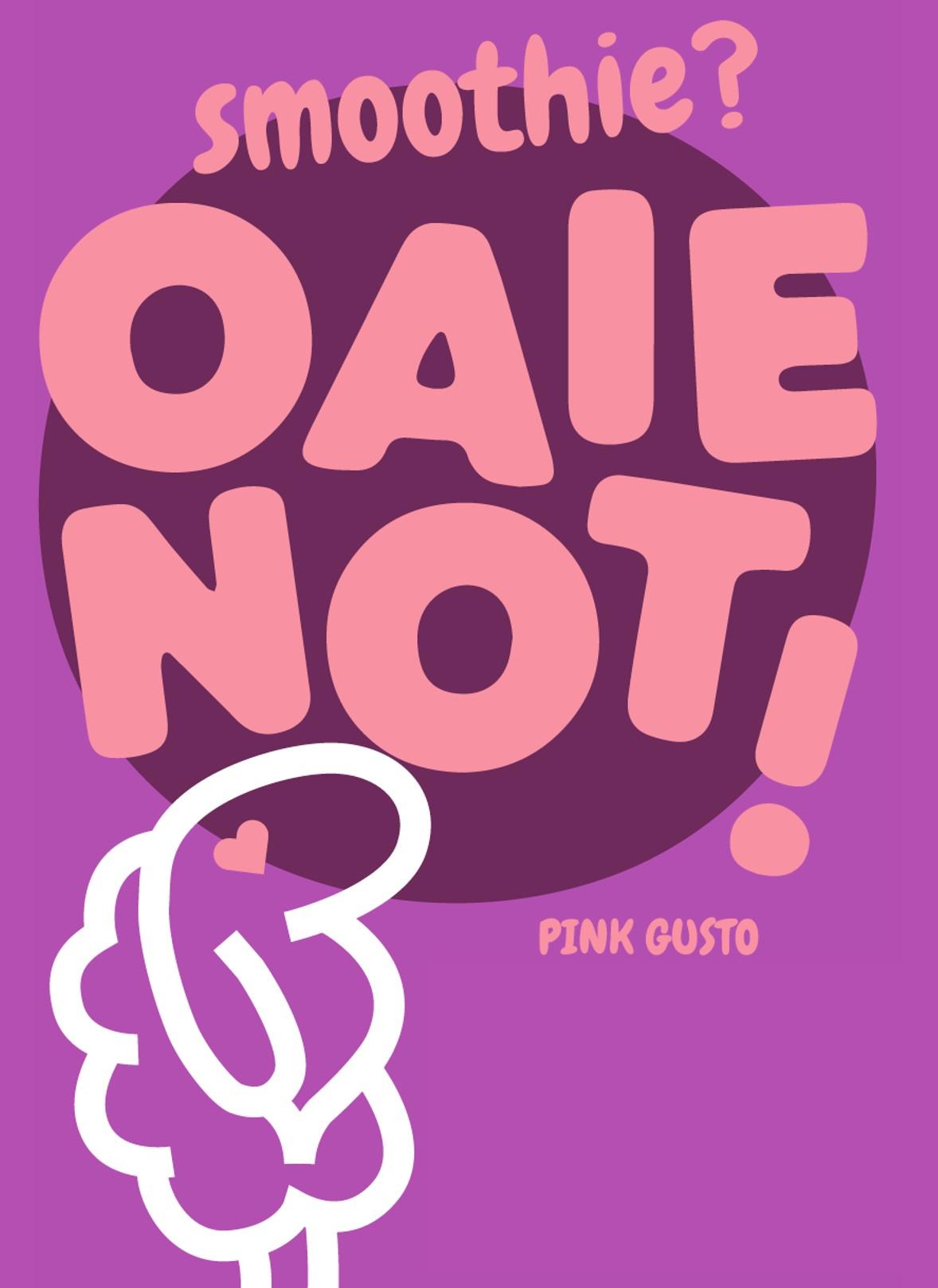smoothie?OAIE NOT! PINK GUSTO