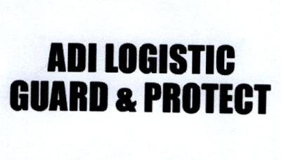 ADI LOGISTIC GUARD & PROTECT