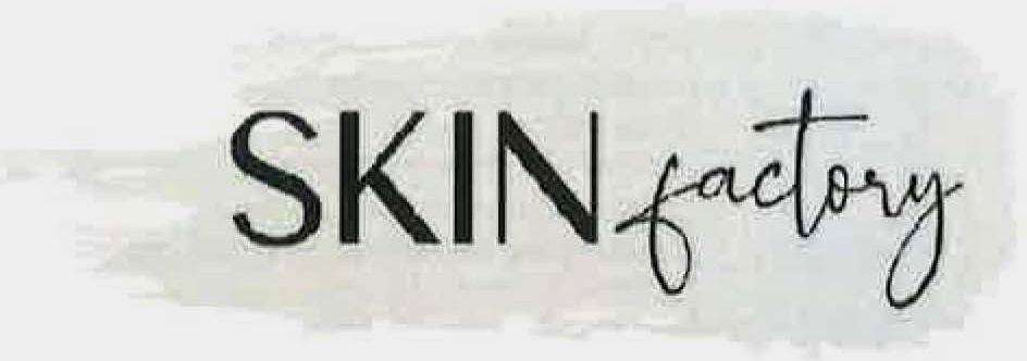 SKIN factory