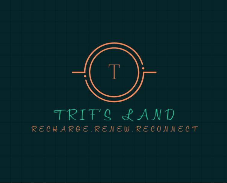TRIF'S LAND RECHARGE. RENEW. RECONNECT.