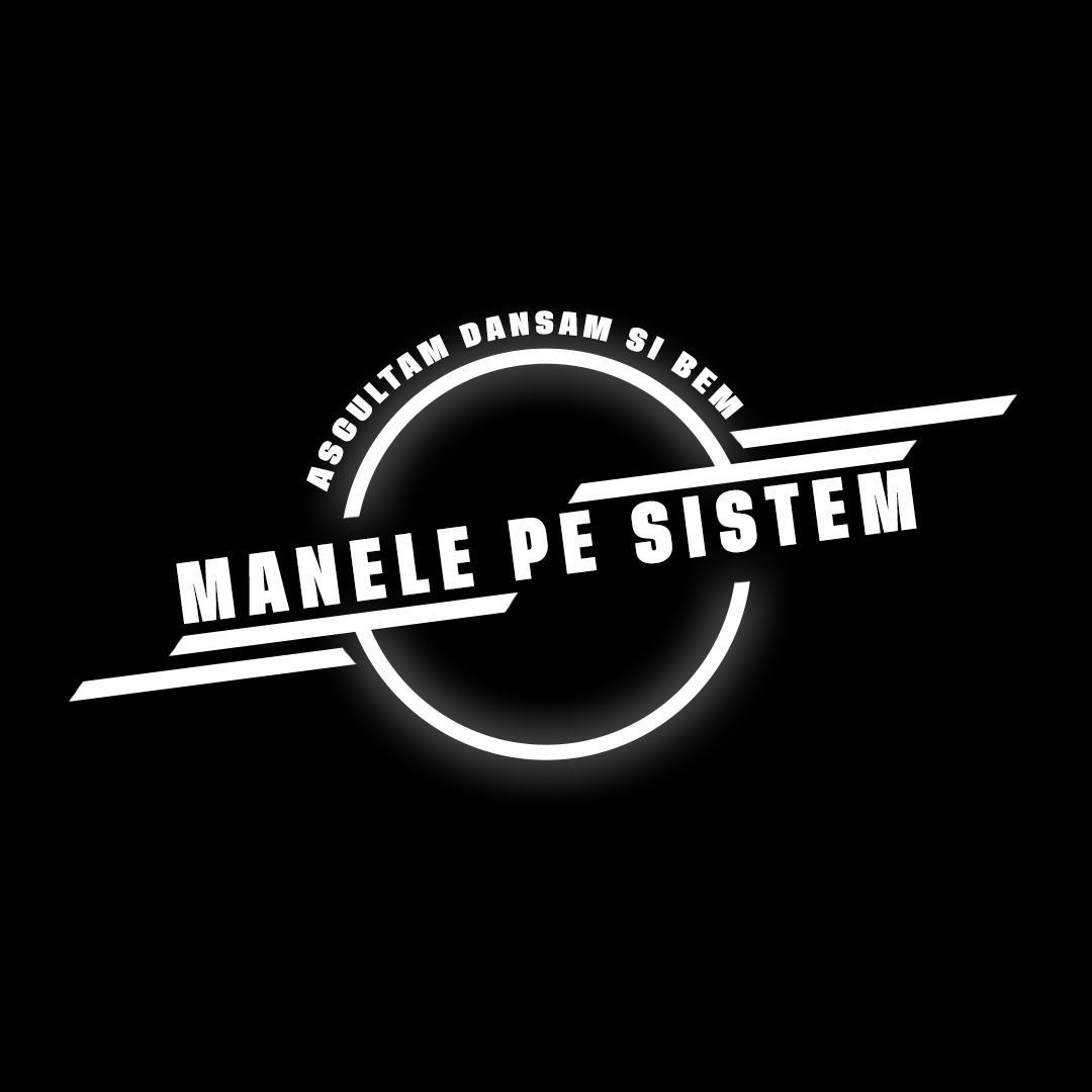 MANELE PE SISTEM ASCULTAM DANSAM SI BEM