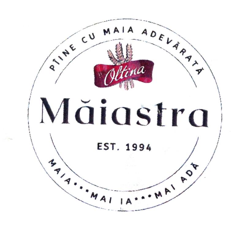 PÎINE CU MAIA ADEVĂRATĂ Oltina Măiastra EST. 1994 MAIA MAI IA MAI ADĂ