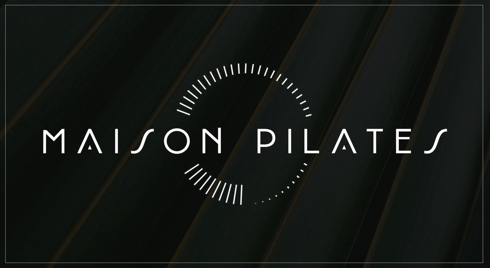 MAISON PILATES