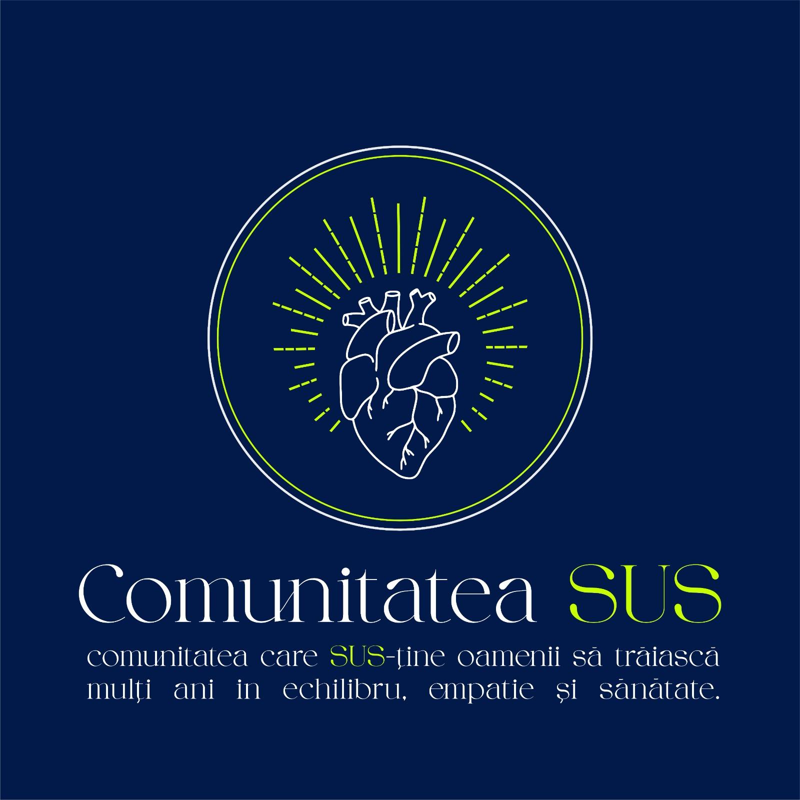 COMUNITATEA SUS comunitatea care SUS-tine oamenii sa traiasca multi ani in echilibru, empatie si sănătate