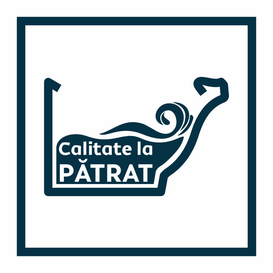 Calitate la PĂTRAT