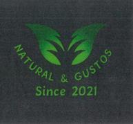 NATURAL & GUSTOS Since 2021