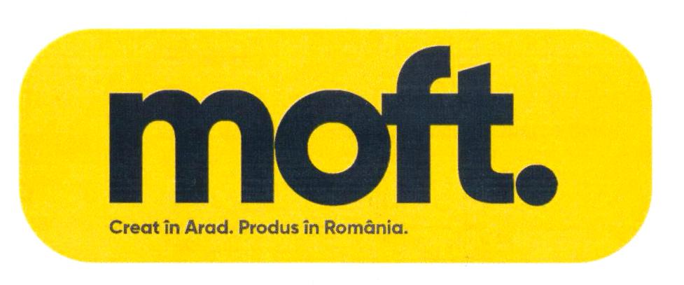 moft. Creat în Arad. Produs în România.