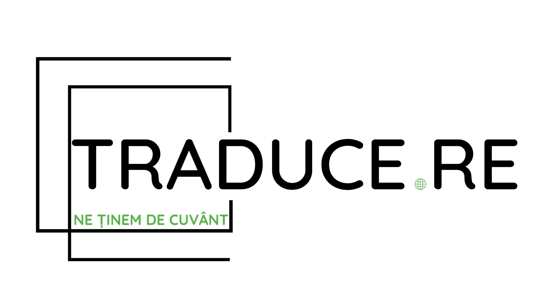 TRADUCE.RE NE ȚINEM DE CUVÂNT