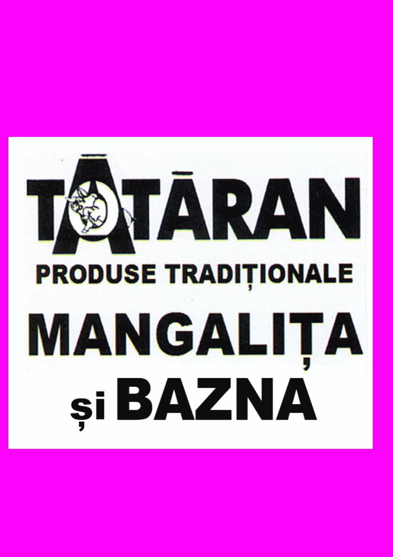 TĂTĂRAN PRODUSE TRADIȚIONALE MANGALIȚA ȘI BAZNA