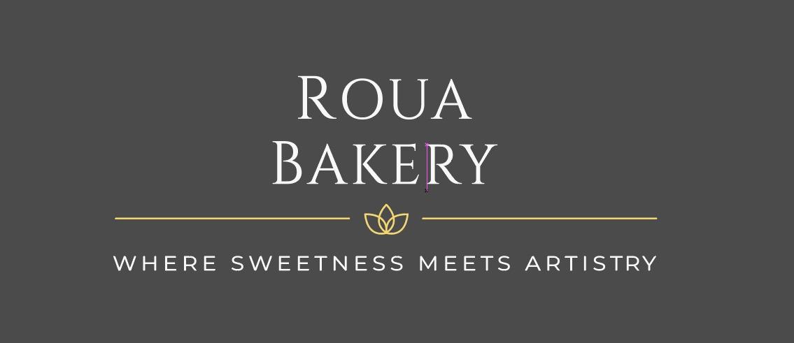 ROUA BAKERY WHERE SWEETNESS MEETS ARTISTRY