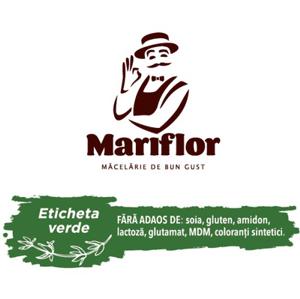 Mariflor MĂCELĂRIE DE BUN GUST Eticheta verde FĂRĂ ADAOS DE: soia, gluten, amidon, lactoză, glutamat, MDM, coloranți sintetici.