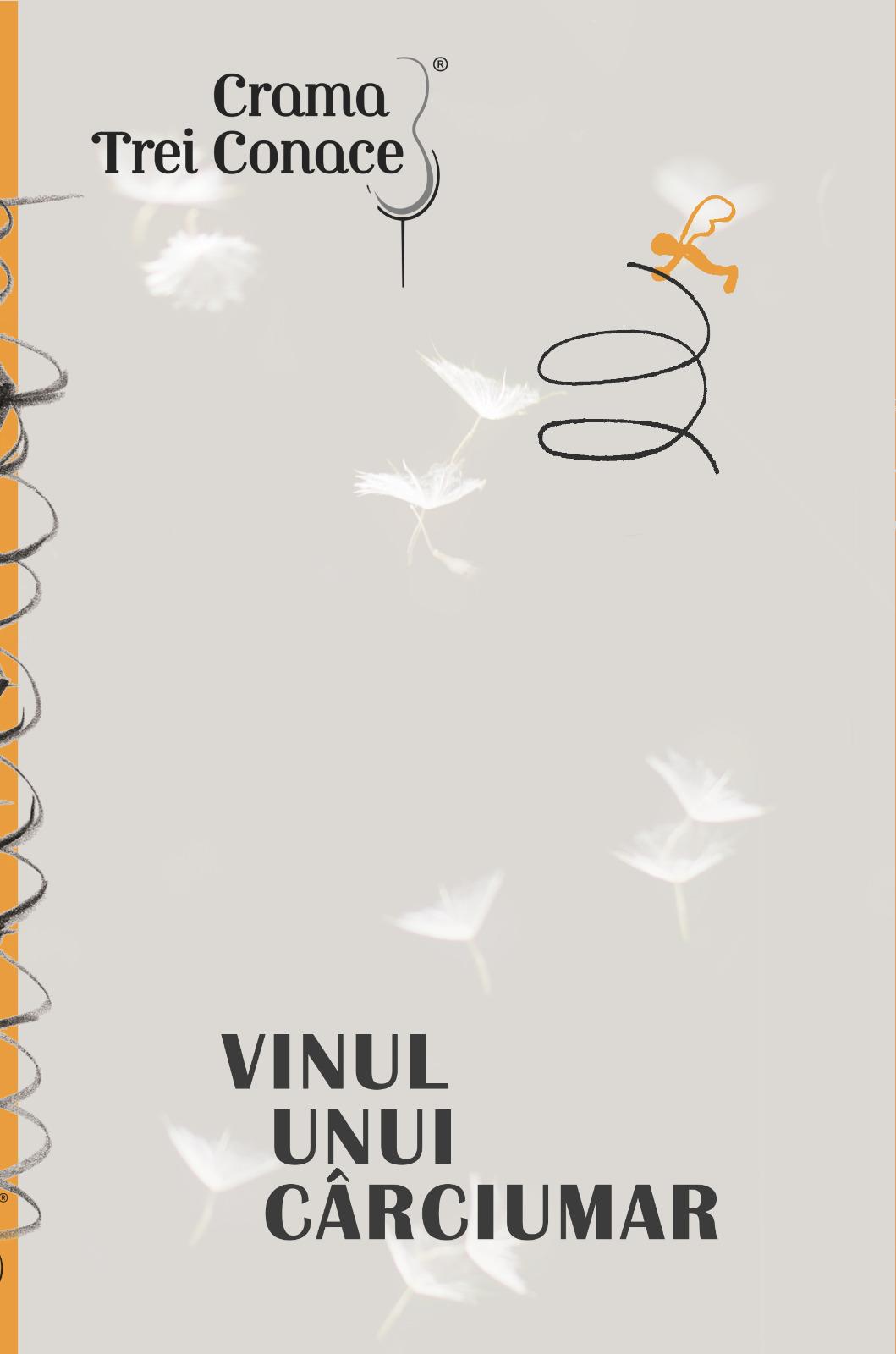 Crama Trei Conace VINUL UNUI CÂRCIUMAR