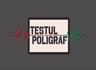 TESTUL POLIGRAF
