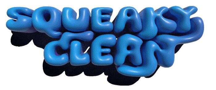 SQUEAKY CLEAN