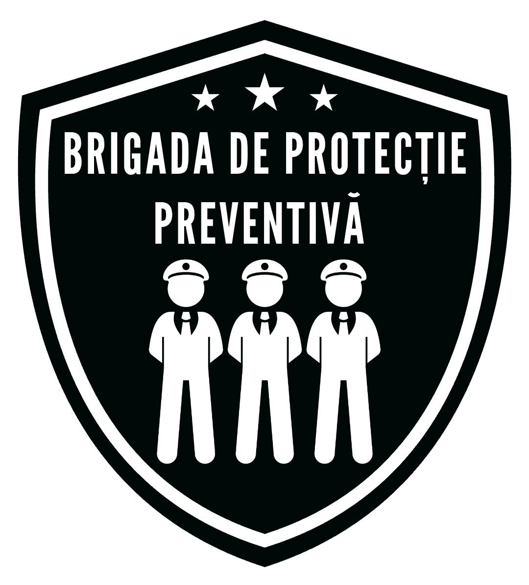 BRIGADA DE PROTECȚIE PREVENTIVĂ