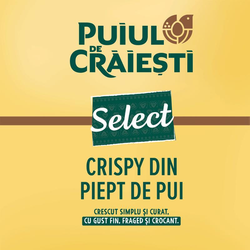 PUIUL DE CRĂIEȘTI / Select / CRISPY DIN PIEPT DE PUI / CRESCUT SIMPLU ȘI CURAT, CU GUST FIN, FRAGED ȘI CROCANT