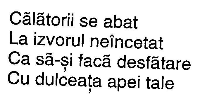 CALATORII SE ABAT LA IZVORUL NEINCETAT CA SA-SI FACA DESFATARE CU DULCEATA APEI TALE